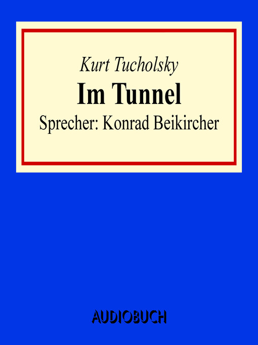 Title details for Im Tunnel by Kurt Tucholsky - Available